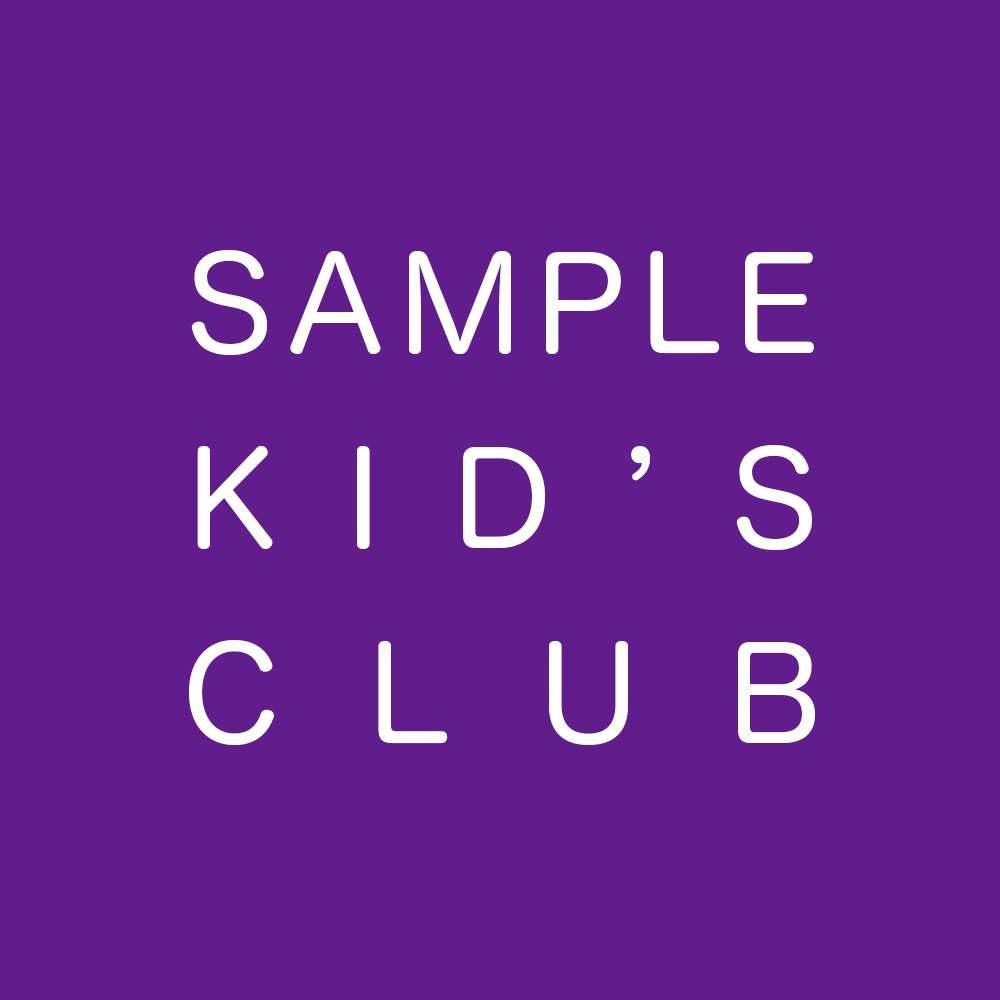 SAMPLE KID'S CLUB